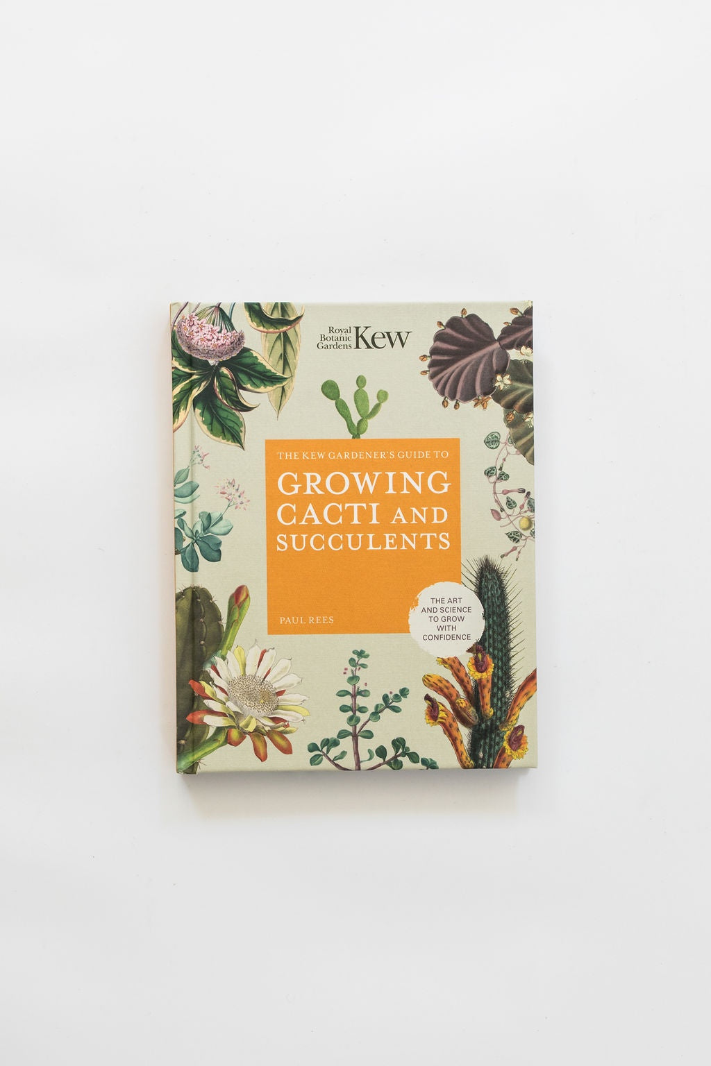 Kew Gardener's Guide To Growing Cacti And Succulents By Paul Rees